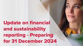 Webinar | Update on financial and sustainability reporting - Preparing for 31 December 2024