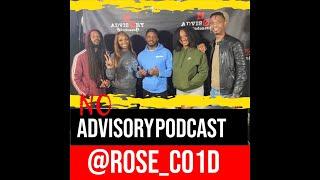 Rose_Co1d: Exclusive Interview on NoAdvisory Podcast