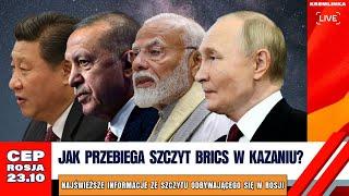 CEP ROSJA - Najnowsze informacje ze szczytu BRICS w Kazaniu.