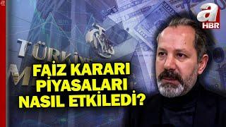 Merkez Bankası'nın faiz kararı sonrası piyasalar nasıl tepki verdi? İslam Memiş değerlendirdi