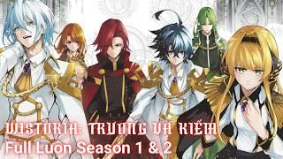 Wistoria Trượng Và Kiếm Review Full Season 1 & 2 | Manga Màu