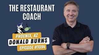 1094: Donald Burns, THE RESTAURANT COACH