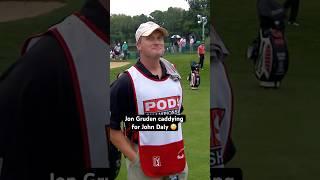 Jon Gruden caddying for John Daly in a TOUR event 