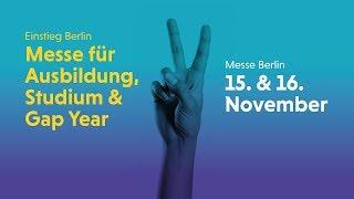 Einstieg Berlin 2019 - 15. & 16. November 2019 - Berlins größte Berufswahlmesse 