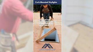 Converting Deck-Mounted Skylights to Curb-Mounted: A Complete Skylight Upgrade