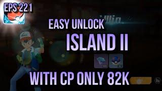 EASY UNLOCK ISLAND 2 WITH CP ONLY 82K AS F2P VIP 0 | POKEVERSE WORLD EPS 221