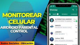 ¡MONITOREAR otro celular a DISTANCIA! la mejor app para cuidar tu FAMILIA!AirDroid Parental Control