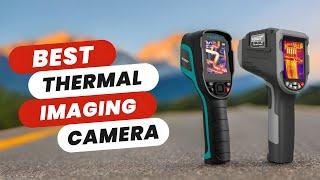 Best Professional Thermal Imaging Camera | Top 5 Expert Recommend!