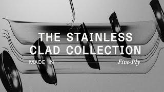 The Story Behind Our Stainless Clad Collection | Made In Cookware