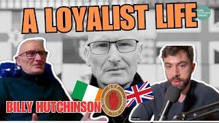 BILLY HUTCHINSON | A LOYALIST LIFE - Hunted By British Army, UVF TEEN YEARS & Long Kesh