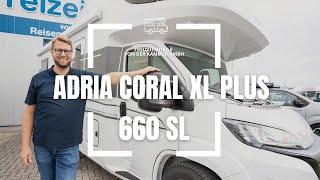 Das schönste Familienwohnmobil mit Alkoven auf dem Markt - Adria Coral XL Plus 660 SL