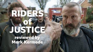 Riders of Justice reviewed by Mark Kermode