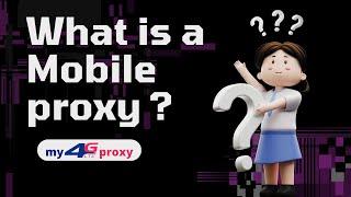 Demystifying Mobile Proxy: What You Need to Know! | 4G Proxy | My 4G Proxy