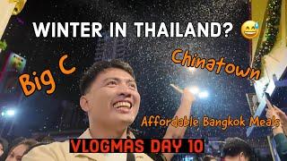 Winter in Bangkok haha + China Town + BIG C + Cheap Meals in Thailand