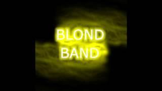 Blond Band - Somebody that i used to know