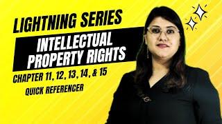 CHAPTER REFERENCER OF INTELLECTUAL PROPERTY RIGHTS | CS PROFESSIONAL EXAMS | CH 10,11,12,13, 14 & 15