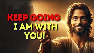 Keep Walking With Me: God Message Today for You