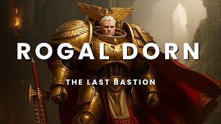 Rogal Dorn: The Last Bastion | Voice of the Emperor (Warhammer 40K)