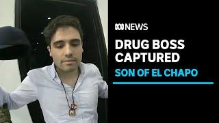 Mexico captures Ovidio Guzmán, son of drug lord 'El Chapo' | ABC News