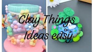 Clay Things ideas very easy ArtTime