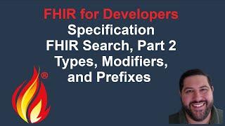 FHIR Search - Part 2: Types, Modifiers, and Prefixes