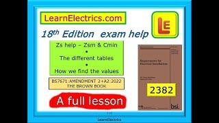 18th EDITION EXAM HELP – 2382 - BS7671 AMENDMENT 2 – Zs – Zsm – Cmin – USING THE TABLES - QUESTIONS