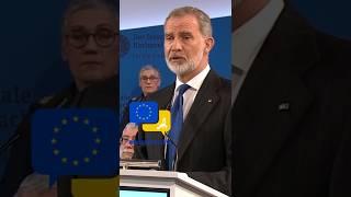 King Felipe VI of Spain: Europe Must Take Charge of Its Own Security Beyond the US