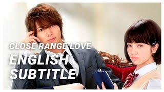 [ENG SUB] CLOSE RANGE LOVE | Japanese Full Movie