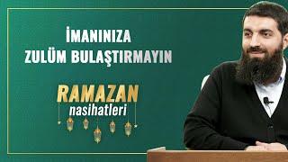 İmanınıza Zulüm Bulaştırmayın | Halis Bayancuk Hoca