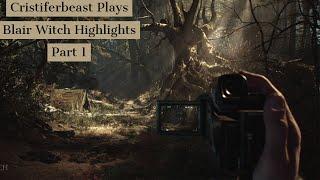 Cristiferbeast Plays Blair Witch Highlights Part 1