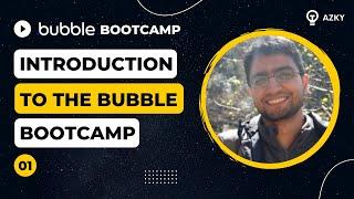 Introduction to the Bubble Bootcamp (2022) [1/20]
