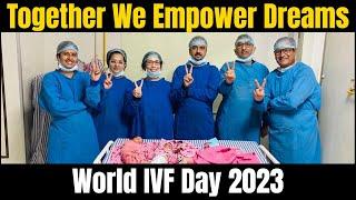 Together We Empower Dreams I World IVF Day 2023 I Arihant IVF