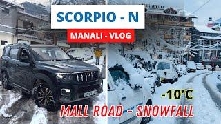 Scorpio N - Manali Mall Road Snowfall  ️ Vlog - Episode 2