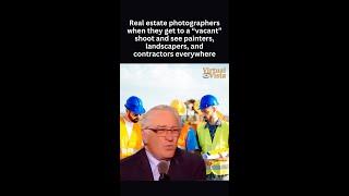 Real Estate Photographers vs. Construction Crews