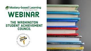 Mastery-based Learning Work Group Webinar: Ami Magisos, Washington Student Achievement Council