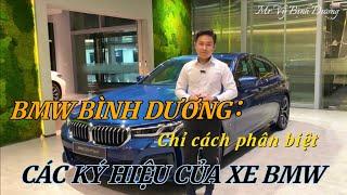 BMW BÌNH DƯƠNG | Hướng dẫn cách phân biệt các ký hiệu xe trên xe BMW | 0971.245.619