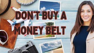 Money Belt? Not Anymore!