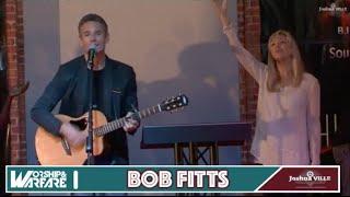 Worship & Warfare with Bob Fitts