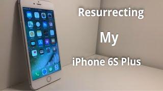 Fixing My iPhone 6s Plus...