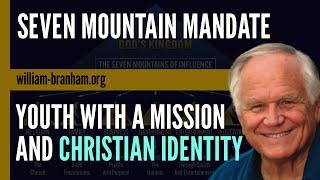 Seven Mountain Mandate: Youth With a Mission and Christian Identity