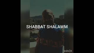 SHABBAT SHALAWM