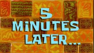 DOWNLOAD |5 Minutes Later... | SpongeBob Time Card #1