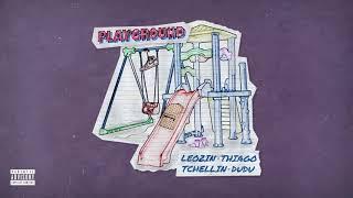 Playground - Leozin, Thiago, Tchellin & Dudu (prod. Volp)