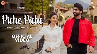 Piche Piche (Official Video) | Shivjot | Gurlez Akhtar | Desi Crew | Latest Punjabi Songs 2025