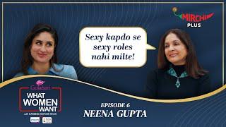 Neena Gupta Interview by Kareena Kapoor Khan on What Women Want S5 (EP- 6) | Mirchi Plus