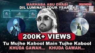 Tu Mujhe Kabool Main Tujhe Kabool | Marhaba Abu Dhabi  DIL-LUMINATI TOUR Year 24 | Diljit Dosanjh