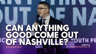 Can Anything Good Come Out Of Nashville? | John 1:46 | Pastor Nick Scott