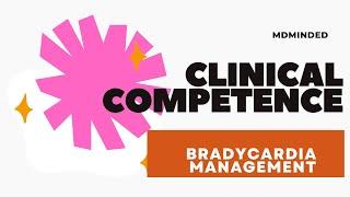 Clinical management of Bradycardia