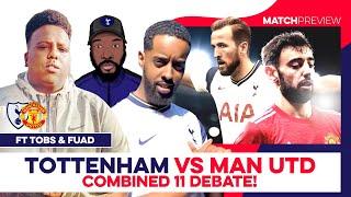 TOTTENHAM VS MANCHESTER UNITED COMBED 11 | MATCH PREVIEW! Ft @tapintobs @FuadCadani
