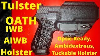 NEW Tulster OATH Holsters Optics Ready IWB AIWB Review use Discount Code DanTheWolfman Best Budget